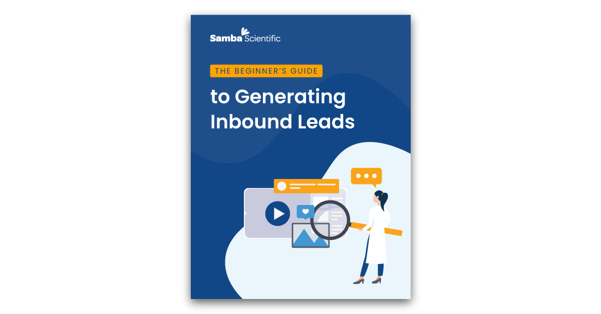The Beginner's Guide to Generating Inbound Leads thumbnail. Marketing an Media for Life Sciences Brands How to write customer-centric content that converts