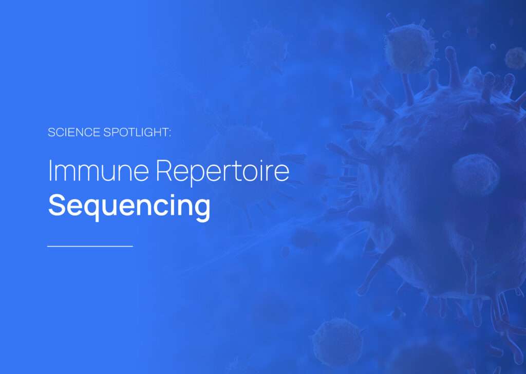 Science Spotlight: Immune Repertoire Sequencing