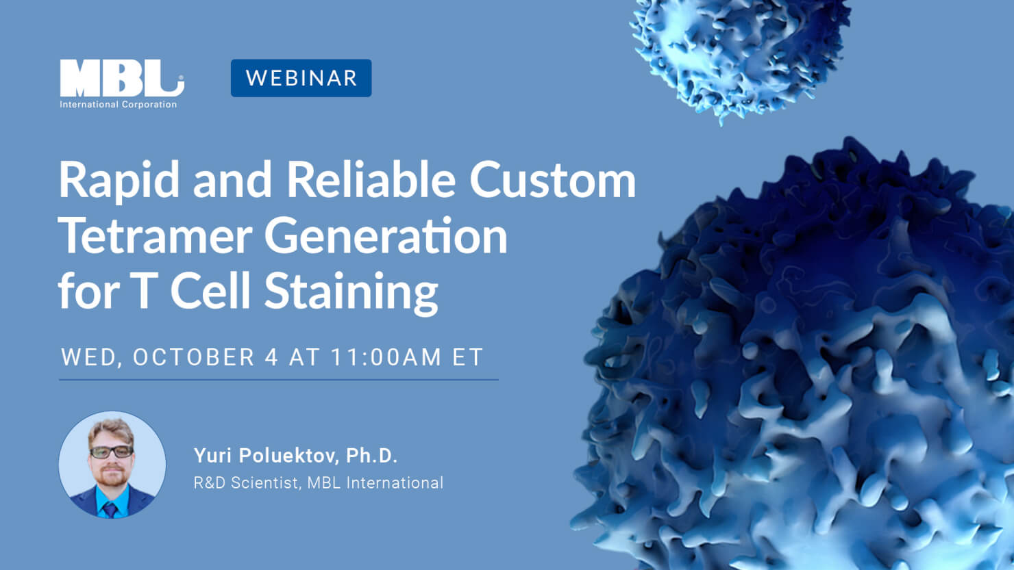 MBL International Webinar - Rapid and Reliable Custom Tetramer Generation for T Cell Staining