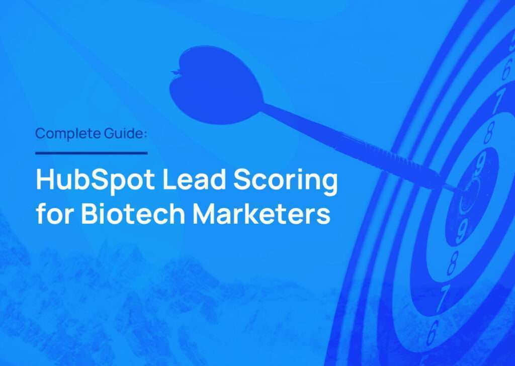 Complete Guide to HubSpot Lead Scoring for Biotech Marketers