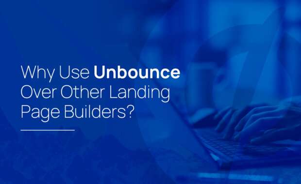 Why Use Unbounce Over Other Landing Page Builders?