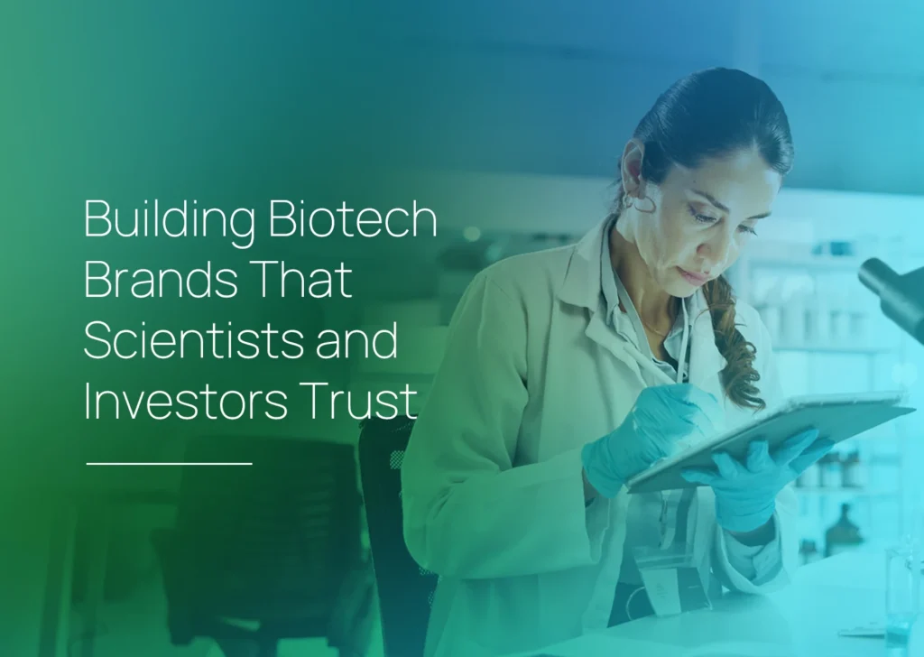 Scientist in a lab coat and gloves writes on a tablet in a biotech lab. Text reads, "Building Biotech Brands That Scientists and Investors Trust."