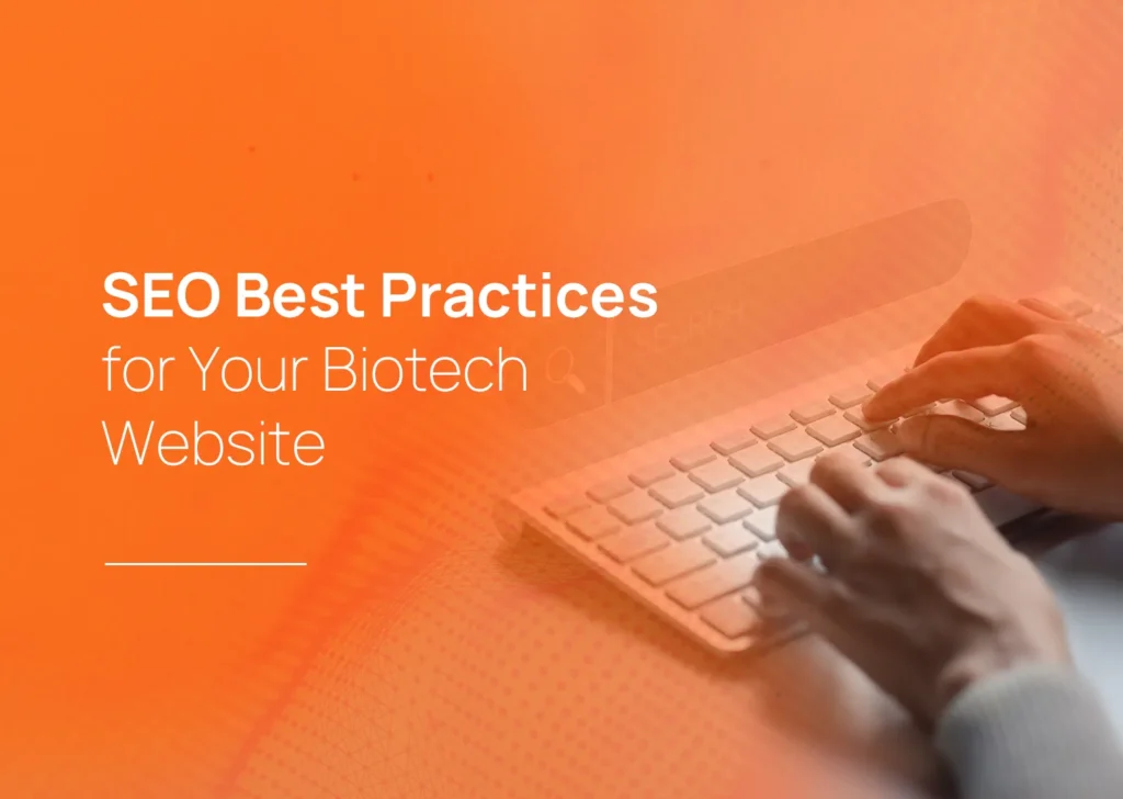 SEO Best Practices for Your Biotech Website