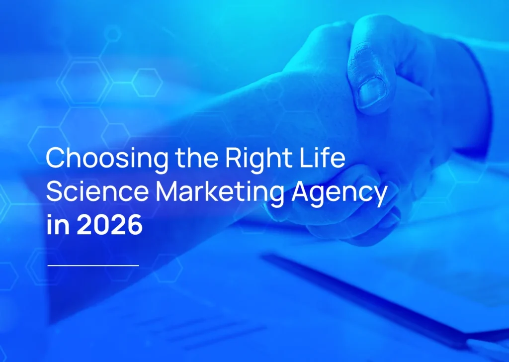 Choosing the Right Life Science Marketing Agency in 2026