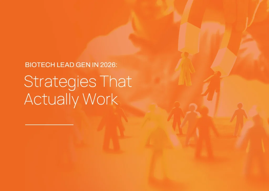 Biotech Lead Gen in 2026: Strategies That Actually Work
