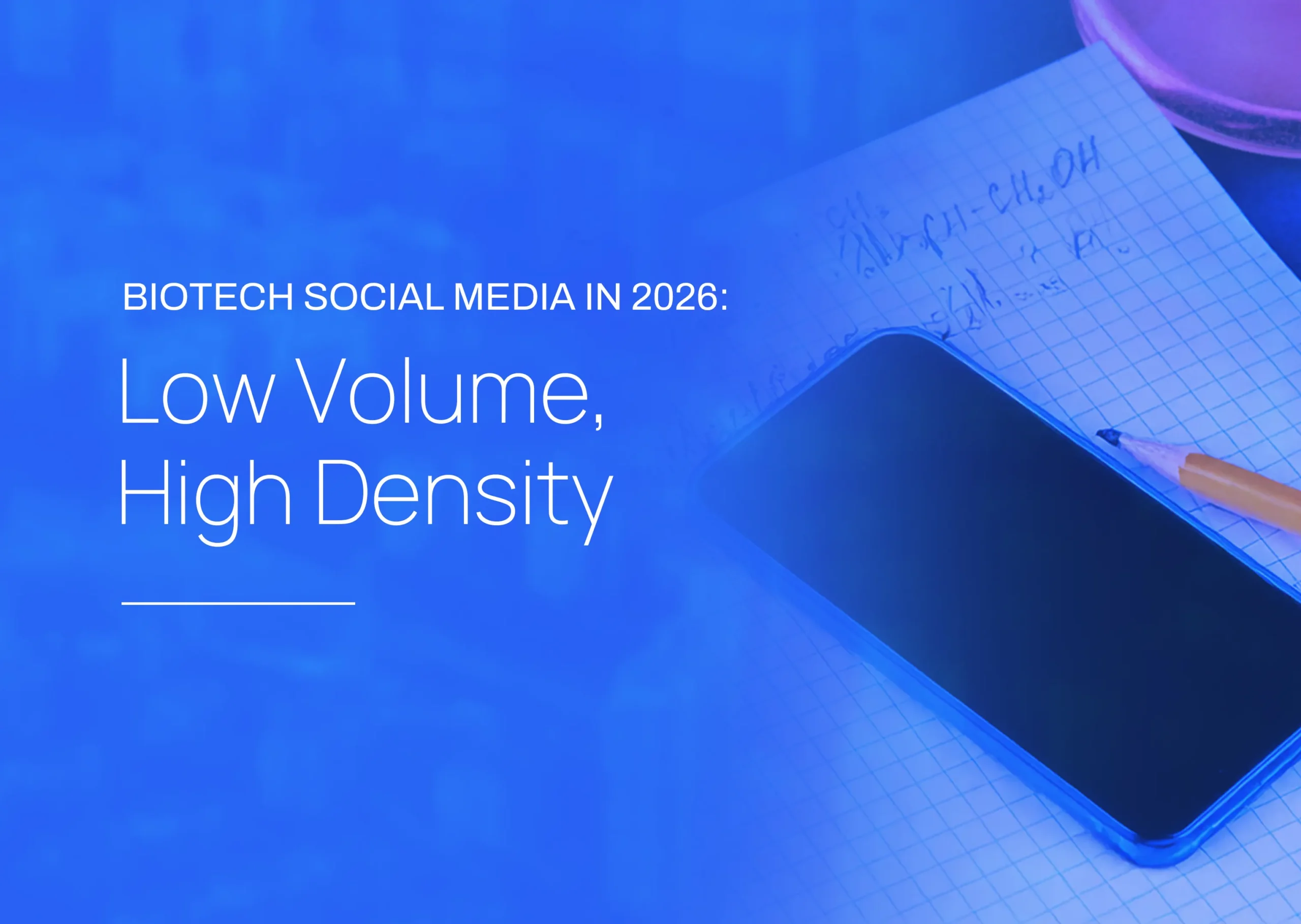 Biotech Social Media in 2026: Low Volume, High Density