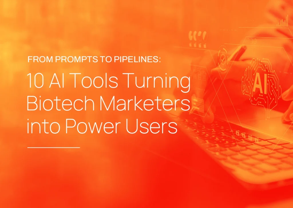 From Prompts to Pipelines: 10 AI Tools for Biotech Marketers