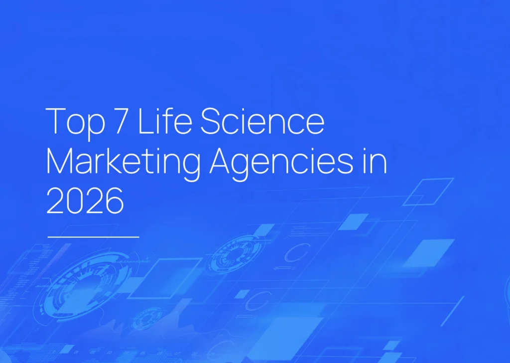 Top 7 Life Science Marketing Agencies in 2026