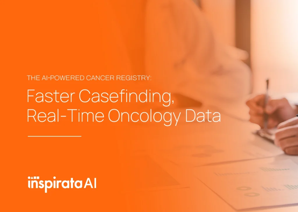 The AI-Powered Cancer Registry: Faster Casefinding, Real-Time Oncology Data