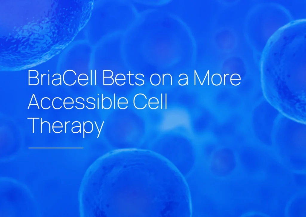 BriaCell Bets on a More Accessible Cell Therapy