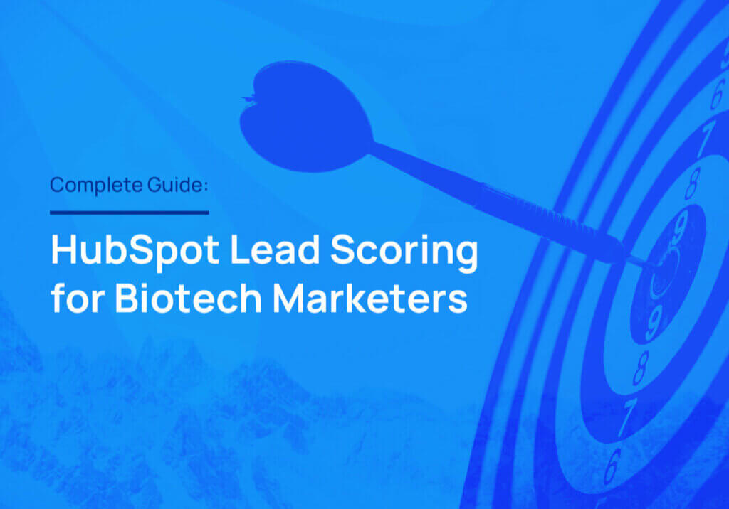 Complete Guide to HubSpot Lead Scoring for Biotech Marketers